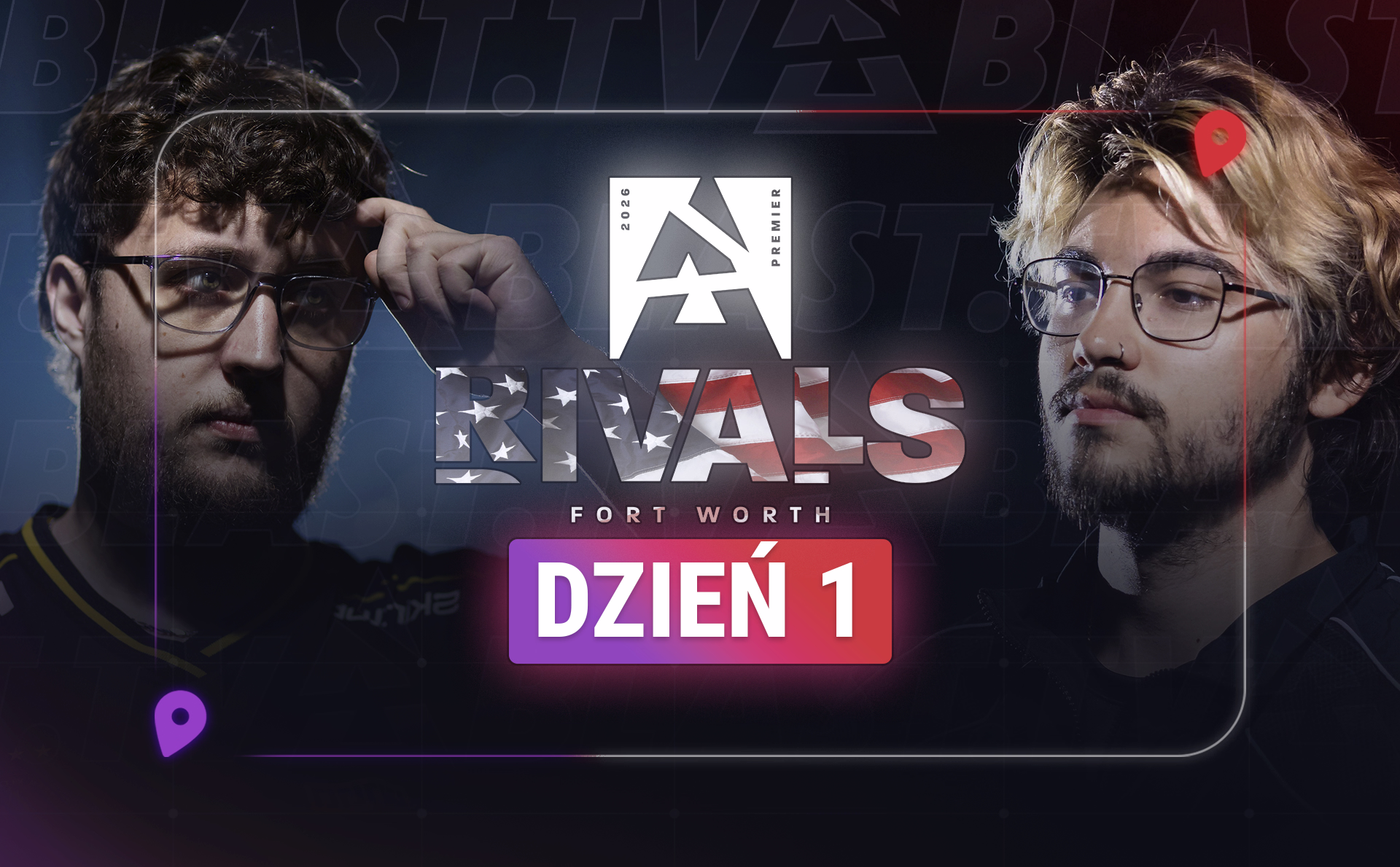 BLAST Rivals Fort Worth, Dzień 1