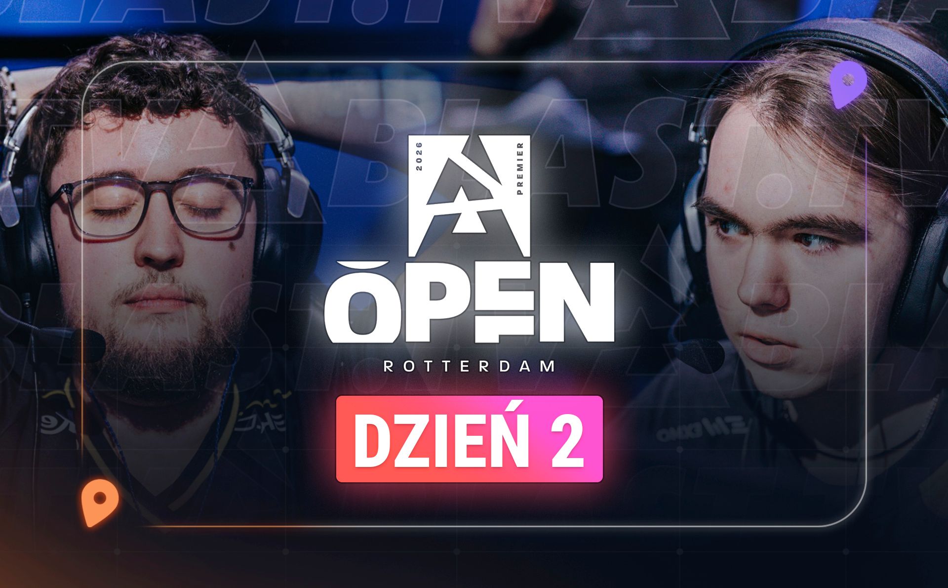 BLAST Open Rotterdam 2026 Dzień 2